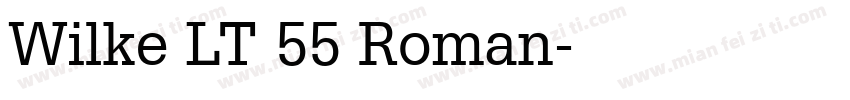 Wilke LT 55 Roman字体转换